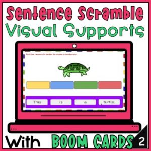 Sentence Scramble Writing Activity - Build A Sentence with Visuals Boom Cards