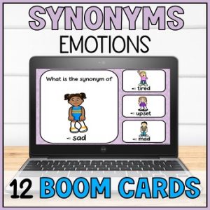 Synonyms with Visuals & Audio Boom Cards - Picture Synonyms Emotions Vocabulary