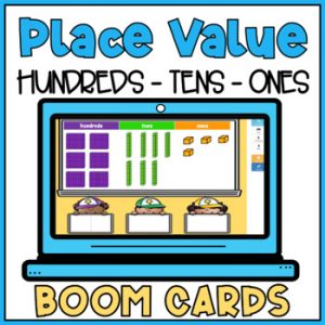 Place Value with Hundreds Tens and Ones Boom Cards - Base 10 Blocks 3 Digits