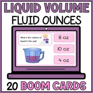 Liquid Volume Measurement Boom Cards - Measuring Liquid Ounces - 3rd grade