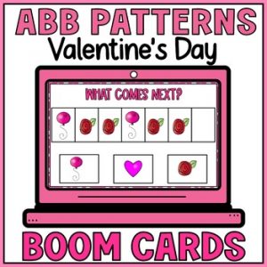 Extend a Sequence Pattern Boom Cards - Valentine's Day ABB Sequencing SPED