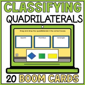 Classifying and Sorting Quadrilaterals - 2D Shapes Attributes Boom Cards