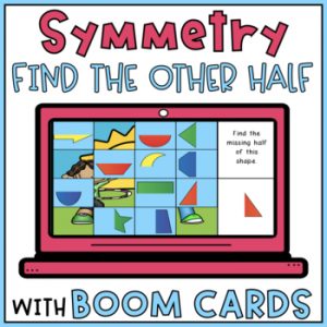 Lines of Symmetry Activity Find The Other Half Digital BOOM CARDS
