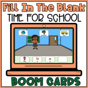 Fill in The Blank Build Sentences Boom Cards | Back to School Special Education