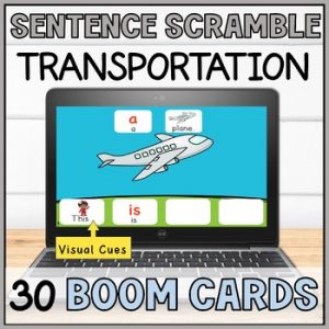 Scrambled Sentences with Visuals Boom Cards - Building Sentences Transportation