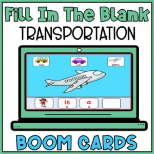 Fill in The Blank Boom Cards Transportation Sentence Building with Visuals SPED