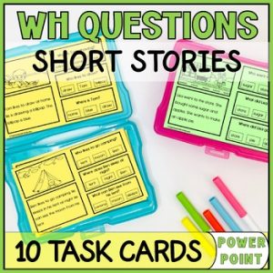 Wh Questions Short Stories Picture Comprehension Task Cards & PowerPoint 1 SPED