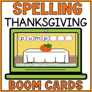 Thanksgiving Spelling Vocabulary Words Boom Cards Activites