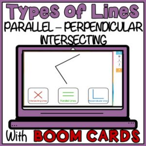 Types of Lines Boom Cards - Parallel Perpendicular Intersecting Lines Geometry