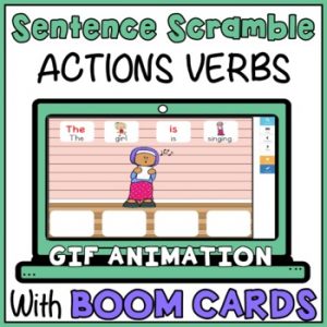 Sentence Scrambles with Action Verbs BOOM CARDS Build a Sentence Symbol Supports