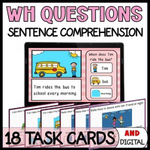 WH Questions With Visuals Supports Task Cards - Sentence Comprehension 1