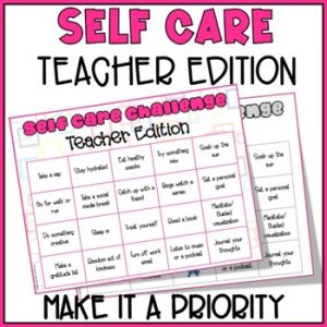 Teacher Self Care Challenge - Teacher Well Being and Mindfulness