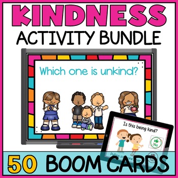 Kind vs Unkind Behaviors Kindness Social Skills Boom Cards - Friendships - SEL